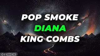Pop Smoke ft. King Combs - DIANA (Lyrics)