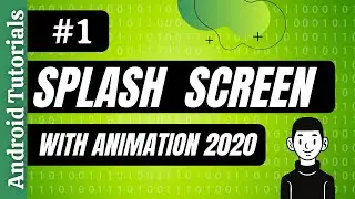 Splash Screen Android Studio | Splash Screen Android Studio with Animation| Android Tutorials |2020