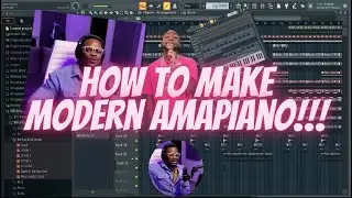 How to Make Modern Amapiano Beats | Fl Studio