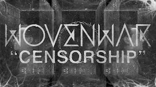 Wovenwar - Censorship (OFFICIAL VIDEO)