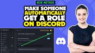 How to make someone automatically get a role on discord 2024