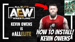 HOW TO GET KEVIN OWENS IN AEW: Fight Forever | Modding Tutorial