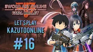 Sword Art Online Fatal Bullet Let's Play/Gameplay - Part 16 - True Ending