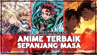 10 Anime Terbaik Sepanjang Masa Versi Orenji ID!