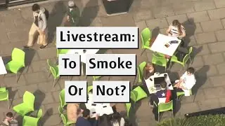 Livestream: Smoking Ban Or Smokescreen?  4 Day Working! Labour Landlord!