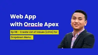 8. How to Create List of Values (LOVs) for Drop down functionality in Oracle Apex?