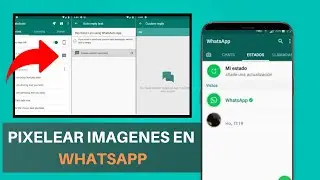 COMO PIXELAR IMAGENES EN WHATSAPP - SUPER FACIL!