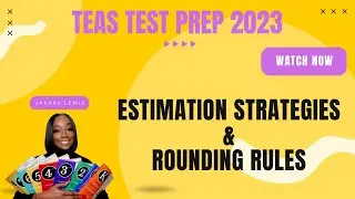 TEAS Test MATH Review: Apply Estimation Strategies & Rounding Rules