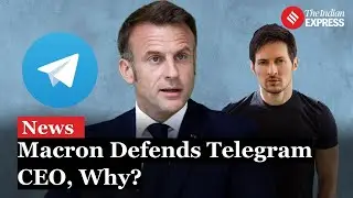 Emmanuel Macron Defends Telegram CEO’s Citizenship; UAE Cancels $20B Rafale Deal with France