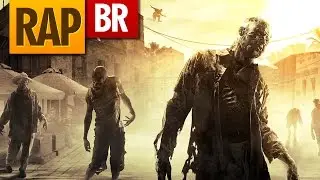 Rap do Dying Light | Tauz RapGame 30