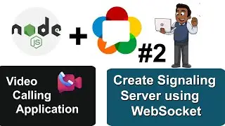 Create Signaling Server using WebSocket in Video Call Application using Node JS | Video Call App #2