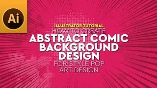 Create abstract comic background for style pop art design in Illustrator Tutorial