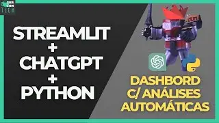 Crie dashboards incríveis usando PYTHON, STREAMLIT e CHATGPT