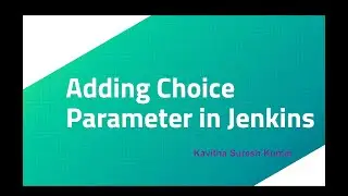 Adding Choice Parameter in Jenkins