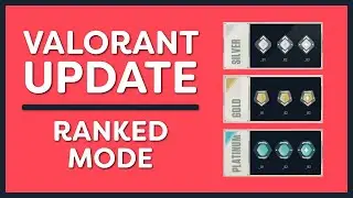 VALORANT - Ranked/Competitive Mode Update - Overview & Information