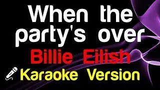 🎤 Billie Eilish - when the party's over (Karaoke)