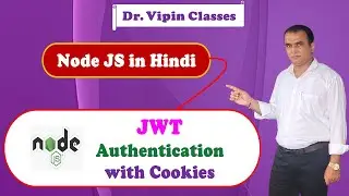 31. JWT Authentication with Cookies in Node JS Hindi | Dr Vipin Classes