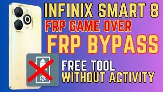 Infinix Smart 8 X6525 FRP Bypass - Without Activity Launcher - 100% Free Tool - June 2024 Software