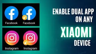 How to Enable Dual App features in any Xiaomi Device | MIUI 12 or 23