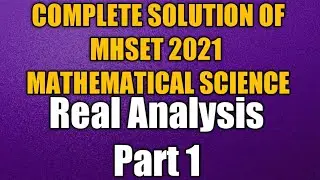 MHSET 2021 | REAL ANALYSIS PART 1 | COMPLETE SOLUTION OF MHSET 2021 | TARGET CSIR NET JRF  2021-22