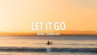 MXVM, Jordan Jade - Let It Go (James Bay Cover)