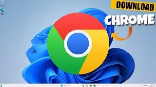 Download and install Google Chrome on windows 11