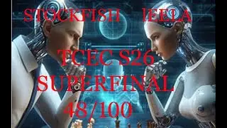 TCECS26 The SF Game of Round 47&48 Between Stockfish and Leela