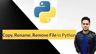 Copy Rename and Remove file in python - Python tutorials for beginners in hindi - 26