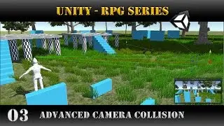 Unity [RPG Series] Advanced Camera Collision Detection [Tutorial] 03