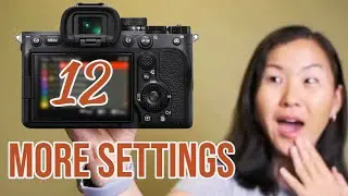 12 MORE Settings - Sony a7 IV Setup Guide Part 2