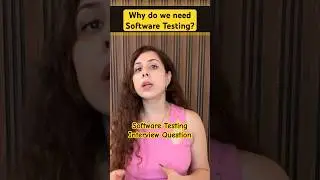 Why do we need Software Testing? Interview Question #testing #tester #softwaretesting