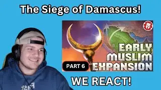 We React to Early Muslim Expansion - Siege of Damascus - Kings and Generals Reaction (PART6)