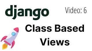 Django Class Based Views Tutorial