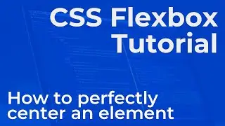 How to Perfectly Center an Element Using CSS Flexbox