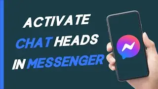 How To Activate Chat Heads In Messenger iPhone (2023)