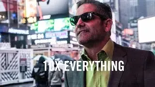 10X Everything - Grant Cardone