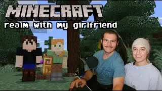 Starting a Minecraft realm with my girlfriend! Stream #1