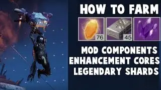 Destiny 2 - HOW TO FARM CORES, MOD COMPONENTS, AND LEGENDARY SHARDS!