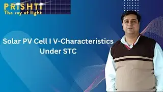 Solar PV Cell IV Characteristics Under STC By Harish Khyani Sir