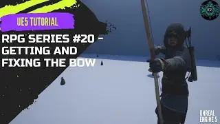 Unreal Engine 5 RPG Series #20 - Getting and Fixing the Bow with Blender 