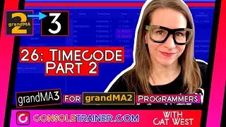 26: Timecode Part 2 | grandMA3 for grandMA2 Programmers | consoletrainer tutorial 2021