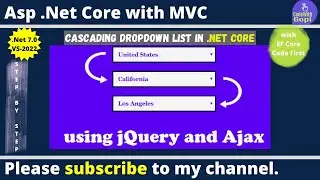 How to Create Cascading Dropdown List | Country, State and City Cascading Example in ASP.NET CORE