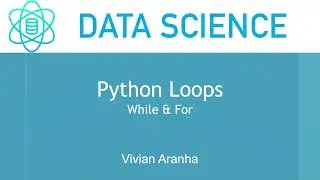 Python. Loops | Section 2 Class 13 | Data Science | Learn in 15 Minutes