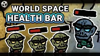 Unity Tutorial - Healh Bars in World Space (following the NPC)