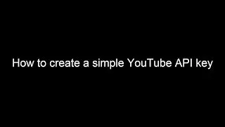 How to create a YouTube API Key  2018