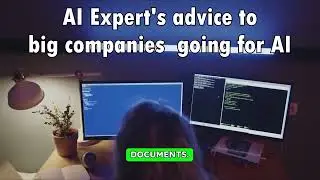 AI Expert's advice for Big Companies who wants to go AI