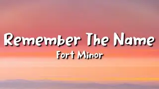 Fort Minor - Remember The Name (lyrics)