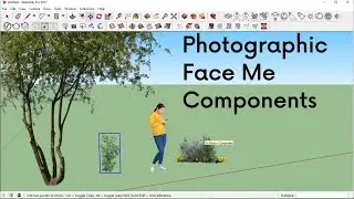 If You Want To Create Face Me Components In Sketchup