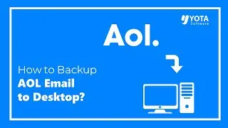 How to Backup AOL Emails to Computer? - Step by Step Guide