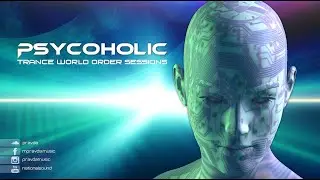 Psytrance Mix: Psycoholic -  Trance World Order 050 (June 2024)